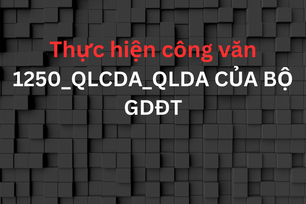 Công văn về việc 1250_QLCDA_QLDA CUA BO GDDT